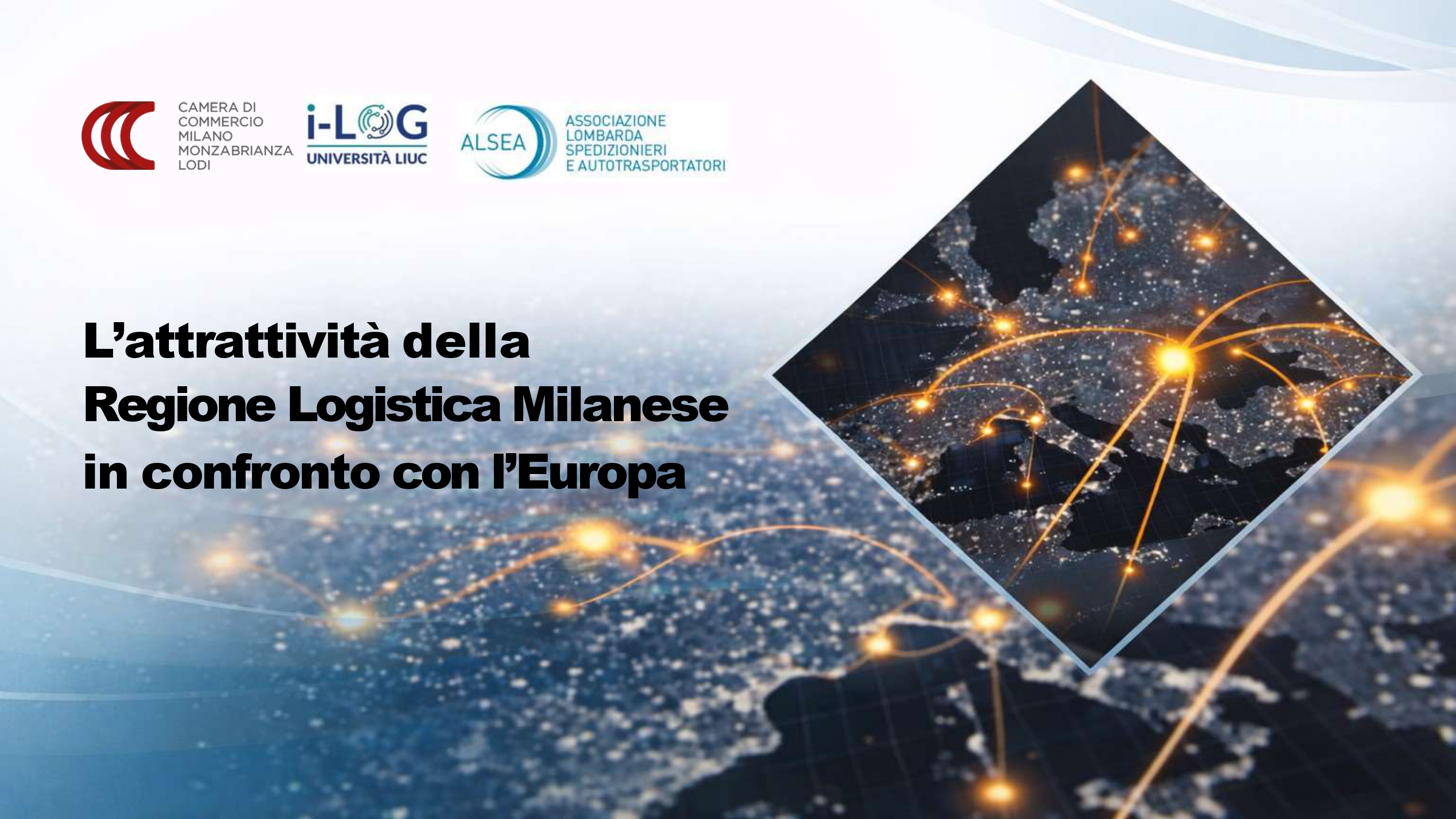 L’attrattività della Regione Logistica Milanese in confronto con l’Europa